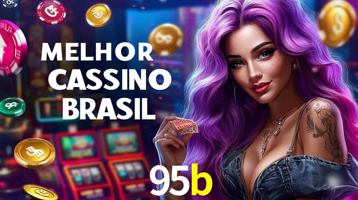 Descubra o Programa VIP da 95b: Vantagens Exclusivas para Jogadores
